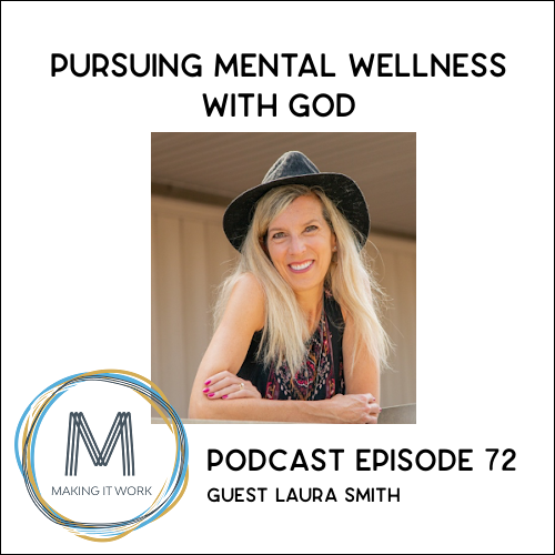 Pursuing Mental Health with God - Laura Smith | Theology of Work